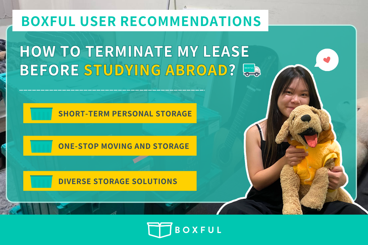 【 Recommended by BOXFUL Users 】Moving to a new residence after Summer ? Leaving your dorm to go on exchange? Leave your storage needs to BOXFUL Storage！
